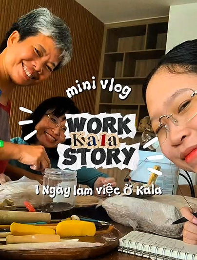 Một ngày làm việc ở Kala&nbsp;😌